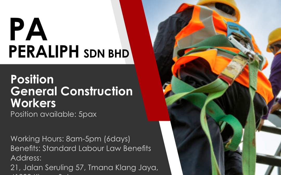 GENERAL CONSTRUCTION WORKER | PA PERALIPH SDN BHD