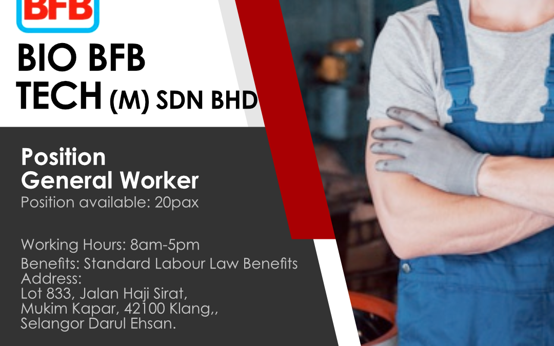 GENERAL WORKER | BIO BFB TECH (M) SDN BHD